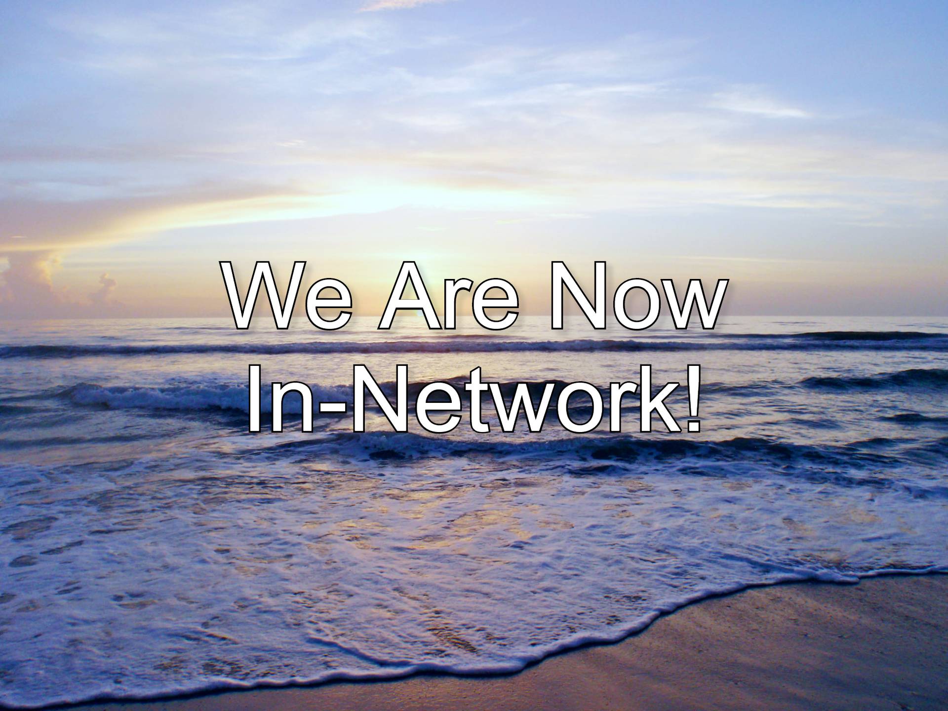 Read more about the article We’re Now In-Network!
